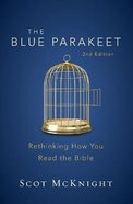 The Blue Parakeet: Rethinking How You Read the Bible (2nd Edition) Paperback