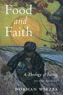 Food and Faith: A Theology of Eating (2nd Edition) Paperback