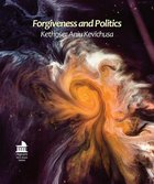 Forgiveness and Politics: A Critical Appraisal Paperback