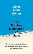 The Ruthless Elimination of Hurry eBook