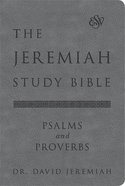 ESV Jeremiah Study Bible, the Psalms and Proverbs (Gray) Bonded Leather