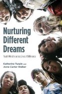 Nurturing Different Dreams: Youth Ministry Across Lines of Difference Paperback