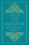 Truth For Life: 365 Daily Devotions Hardback