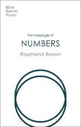 The Message of Numbers: Journey to the Promise Land (Bible Speaks Today Series) Paperback