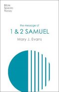 Message of 1 & 2 Samuel: Personalities, Potential, Politics and Power (Bible Speaks Today Series) Paperback