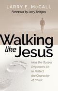 Walking Like Jesus: Studies in the Character of Christ Paperback