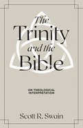 The Trinity & the Bible: On Theological Interpretation Hardback