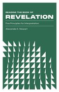 Reading the Book of Revelation: Five Principles For Interpretation Paperback