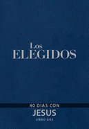 Elegidos, Los #02: 40 Dias Con Jesus (The Chosen #02  40 Days With Jesus) Imitation Leather