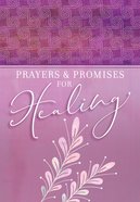 Prayers & Promises For Healing Paperback