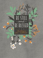 Be Still and Be Blessed: 365 Devotions For Mothers Imitation Leather