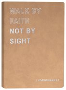 Soft Pu Journal: Walk By Faith Not By Sight Paperback