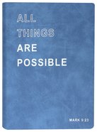 Soft Pu Journal: All Things Are Possible Paperback