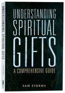 Understanding Spiritual Gifts: A Comprehensive Guide Paperback