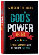 God's Power in Me: 52 Declarations and Devotions For Kids Hardback