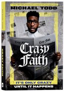Crazy Faith: It's Only Crazy Until It Happens Hardback