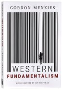 Western Fundamentalism: Democracy, Sex and the Liberation of Mankind Paperback