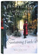 Sustaining Faith (#02 in When Hope Calls Series) Paperback