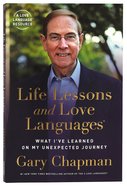 Life Lessons and Love Languages: What I've Learned on My Unexpected Journey Paperback