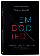Embodied: Transgender Identities, the Church, and What the Bible Has to Say Paperback
