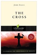 The Cross (Lifeguide Bible Study Series) Paperback