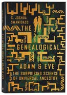 The Genealogical Adam and Eve: The Surprising Science of Universal Ancestry Hardback