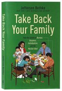 Take Back Your Family Paperback