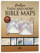 Rose Deluxe Then and Now Bible Maps (New And Expanded 2020 Edition) Paperback