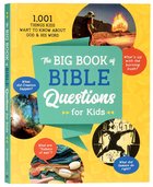 The Big Book of Bible Questions For Kids: 1,001 Things Kids Want to Know About God and His Word Paperback