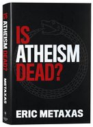 Is Atheism Dead? Hardback