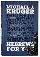 Hebrews For You: Giving You An Anchor For the Soul (God's Word For You Series) Paperback