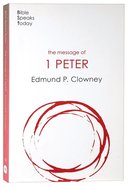 The Message of 1 Peter (2020) (Bible Speaks Today Series) Paperback