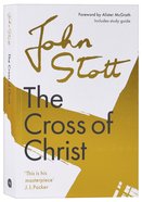 Cross of Christ, the (Centenary Edition) (With Study Guide) Paperback
