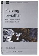 Piercing Leviathan: God's Defeat of Evil in the Book of Job (New Studies In Biblical Theology Series) Paperback