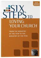 Six Steps to Loving Your Church (Workbook) Paperback