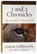 1 and 2 Chronicles: The Lion of the Tribe of Judah (Reading The Bible Today Series) Paperback