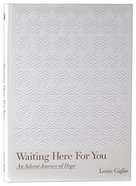 Waiting Here For You: An Advent Journey of Hope Hardback