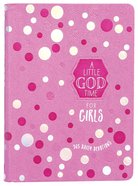 A Little God Time For Girls: 365 Daily Devotions Imitation Leather