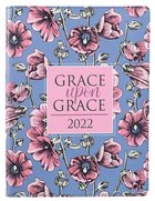 2021-2022 18-Month Large Diary/Planner: Grace Upon Grace (August 2021 To January 2023) Imitation Leather
