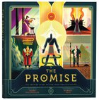 The Promise: The Amazing Story of Our Long-Awaited Savior Hardback