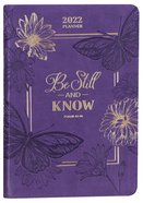 2022 12-Month Executive Diary/Planner: Be Still and Know (Psalm 46:10) Imitation Leather