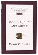 Obadiah, Jonah and Micah: An Introduction and Commentary (Tyndale Old Testament Commentary (2020 Edition) Series) Paperback