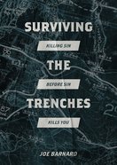 Surviving the Trenches: Killing Sin Before Sin Kills You Paperback