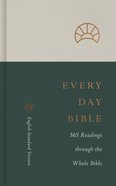 ESV Every Day Bible 365 Readings Through the Whole Bible (Black Letter) Hardback