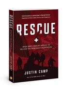 Rescue: When God's Cavalry Arrives to Deliver You From Quiet Desperation Paperback