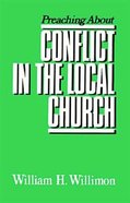 Preaching About Conflict in the Local Church Paperback