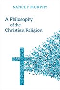 A Philosophy of the Christian Religion: An Introduction Paperback