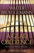 A Glad Obedience: Why and What We Sing Paperback