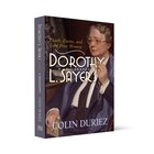 Dorothy L Sayers: A Biography: Death, Dante and Lord Peter Wimsey Paperback