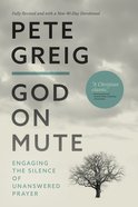 God on Mute: Engaging the Silence of Unanswered Prayer eBook